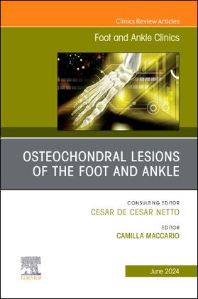 Osteochondral Lesions of the Foot and Ankle, an Issue of Foot and Ankle Clinics of North America