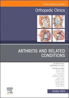Arthritis and Related Conditions, an Issue of Orthopedic Clinics