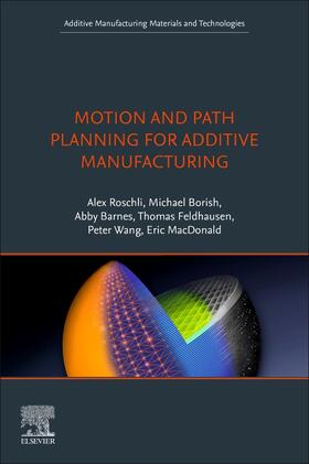 Roschli, A: Motion and Path Planning for Additive Manufactur