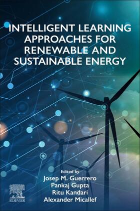 Intelligent Learning Approaches for Renewable and Sustainabl