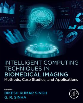 Intelligent Computing Techniques in Biomedical Imaging