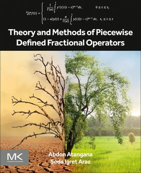 Theory and Methods of Piecewise Defined Fractional Operators