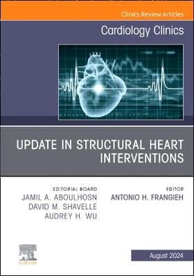 Update in Structural Heart Interventions, an Issue of Cardiology Clinics