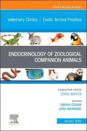 Endocrinology of Zoological Companion Animals, An Issue of Veterinary Clinics of North America: Exotic Animal Practice