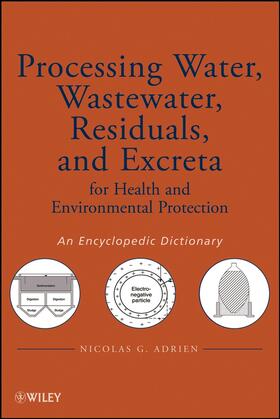 Processing Water, Wastewater, Residuals, and Excreta for Health and Environmental Protection