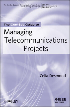 The Comsoc Guide to Managing Telecommunications Projects