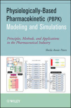 Physiologically-Based Pharmacokinetic (PBPK) Modeling and Simulations: Principles, Methods, and Applications in the Pharmaceutical Industry