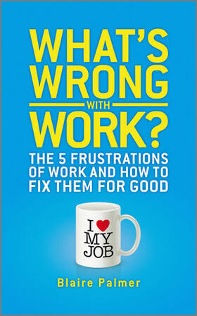What&#8242;s Wrong with Work?