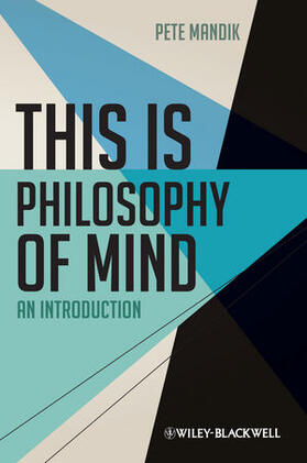 Mandik: This Is Philosophy Of Mind P