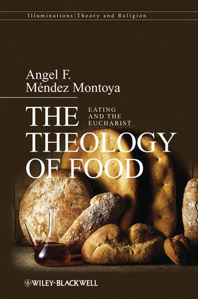 Mendez-Montoya, A: Theology of Food