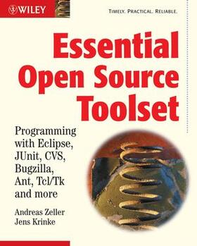Essential Open Source Toolset: Programming with Eclipse, Junit, Cvs, Bugzilla, Ant, Tcl/TK and More
