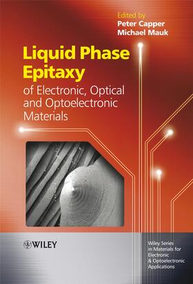 Liquid Phase Epitaxy of Electronic, Optical and Optoelectronic Materials