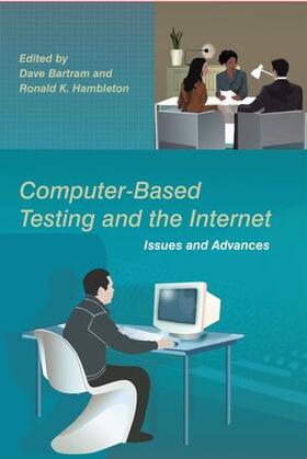 Computer-Based Testing and the Internet: Issues and Advances