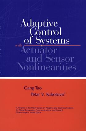 Adaptive Control of Systems with Actuator and Sensor Nonlinearities