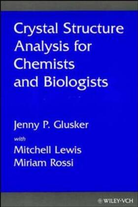 Glusker, J: Crystal Structure Analysis for Chemists and Biol