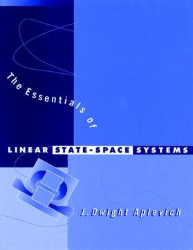 Aplevich, J: Essentials of Linear State-Space Systems