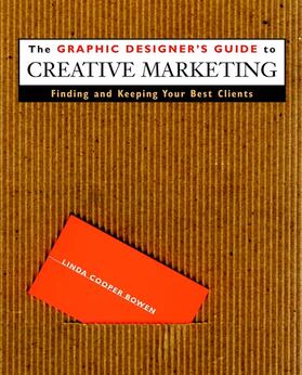 The Graphic Designer's Guide to Creative Marketing