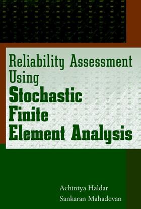 Reliability Assessment Using Stochastic Finite Element Analysis