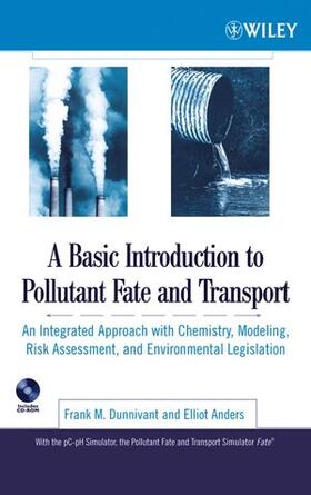 A   Basic Introduction to Pollutant Fate and Transport: An Integrated Approach with Chemistry, Modeling, Risk Assessment, and Environmental Legislatio