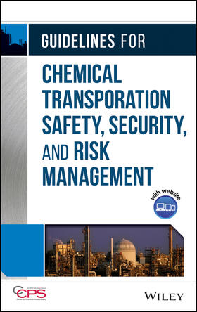 Guidelines for Chemical Transportation Safety, Security, and Risk Management [With CDROM]