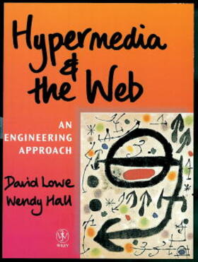 Lowe, D: Hypermedia and the Web