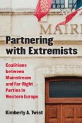 Partnering with Extremists: Coalitions Between Mainstream and Far-Right Parties in Western Europe
