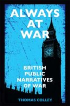 Always at War: British Public Narratives of War