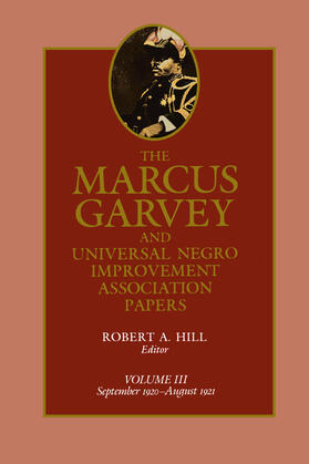 The Marcus Garvey and Universal Negro Improvement Association Papers, Vol. III