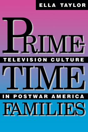 Prime Time Families - Television Culture In Post-War America (Paper)