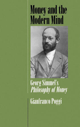 Money & the Modern Mind - George Simmel&#8242;s Philosophy of Money