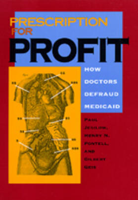 Prescription for Profit - How Doctors Defraud Medicaid