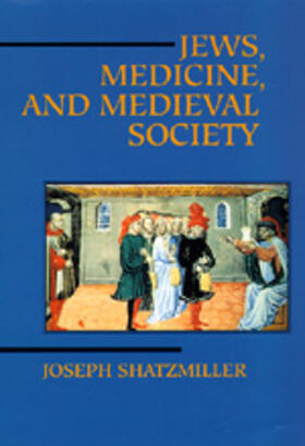 Jews, Medicine, & Medieval Society