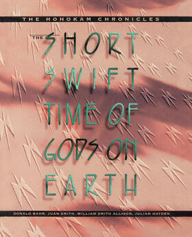 The Short Swift Time of Gods on Earth - The Hohokam Chronicles (Paper)