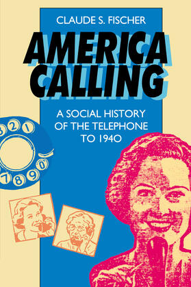 America Calling - A Social History of the Telephone to 1940 (Paper)
