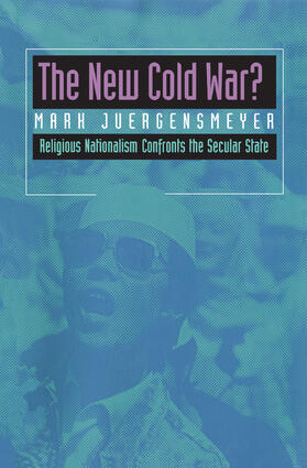 The New Cold War? - Religious Nationalism Confronts the Secular State