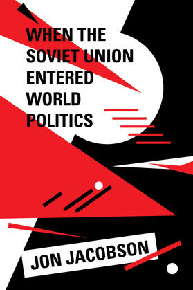 When the Soviet Union Entered World Politics (Paper)