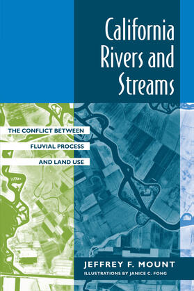 California Rivers & Streams - The Conflict Between Fluvial Process & Land Use (Paper)