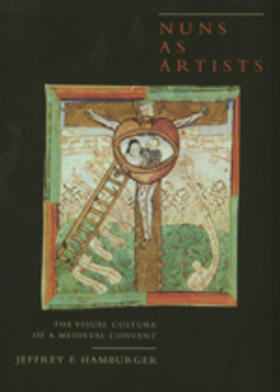Nuns as Artists - The Visual Culture of a Medieval Convent