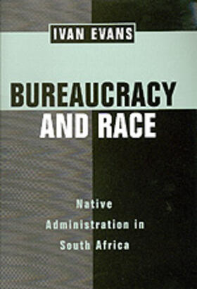 Bureaucracy & Race - Native Administration in South Africa