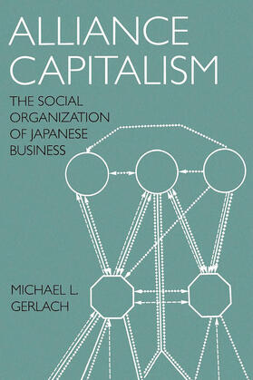Alliance Capitalism  - The Social Organization of Japanese Business (Paper)