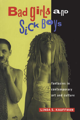 Bad Girls & Sick Boys - Fantasies in Contemporary Art & Culture (Paper)