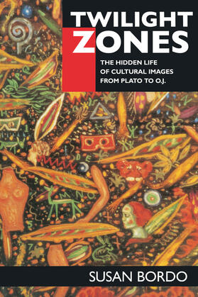 Twilight Zones - The Hidden Life of Cultural Images from Plato to O.J. (Paper)