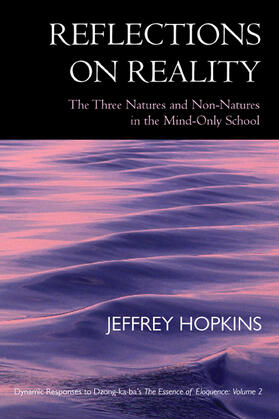 Reflections on Reality - The Three Natures & Non- Natures in the Mind-Only School