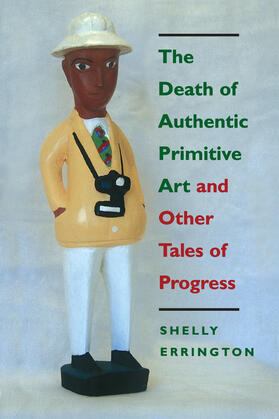The Death of Authentic Primitive Art & Other Tales of Progress (Paper)