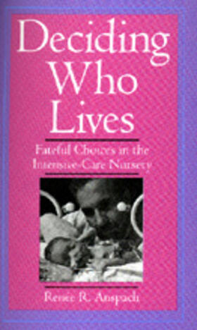 Deciding Who Lives - Fateful Choices in the Intensive Care Nursery (Paper)