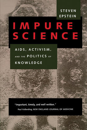 Impure Science - Aids, Activism, & The Politics of Knowledge