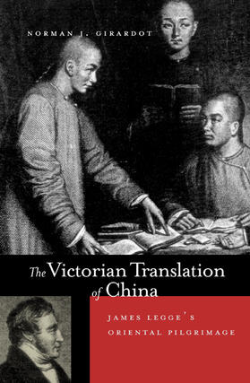 The Victorian Translation of China - James Legg&#8242;s Oriental Pilgrimage