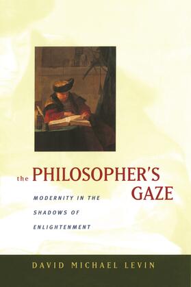 The Philosopher&#8242;s Gaze - Modernity in the Shadows of Enlightenment