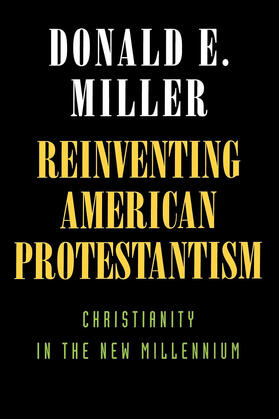 Reinventing American Protestantism - Christianity in the New Millenium (Paper)