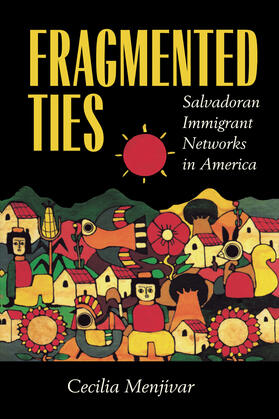 Fragmented Ties - Salvadoran Immigrant Networks in America